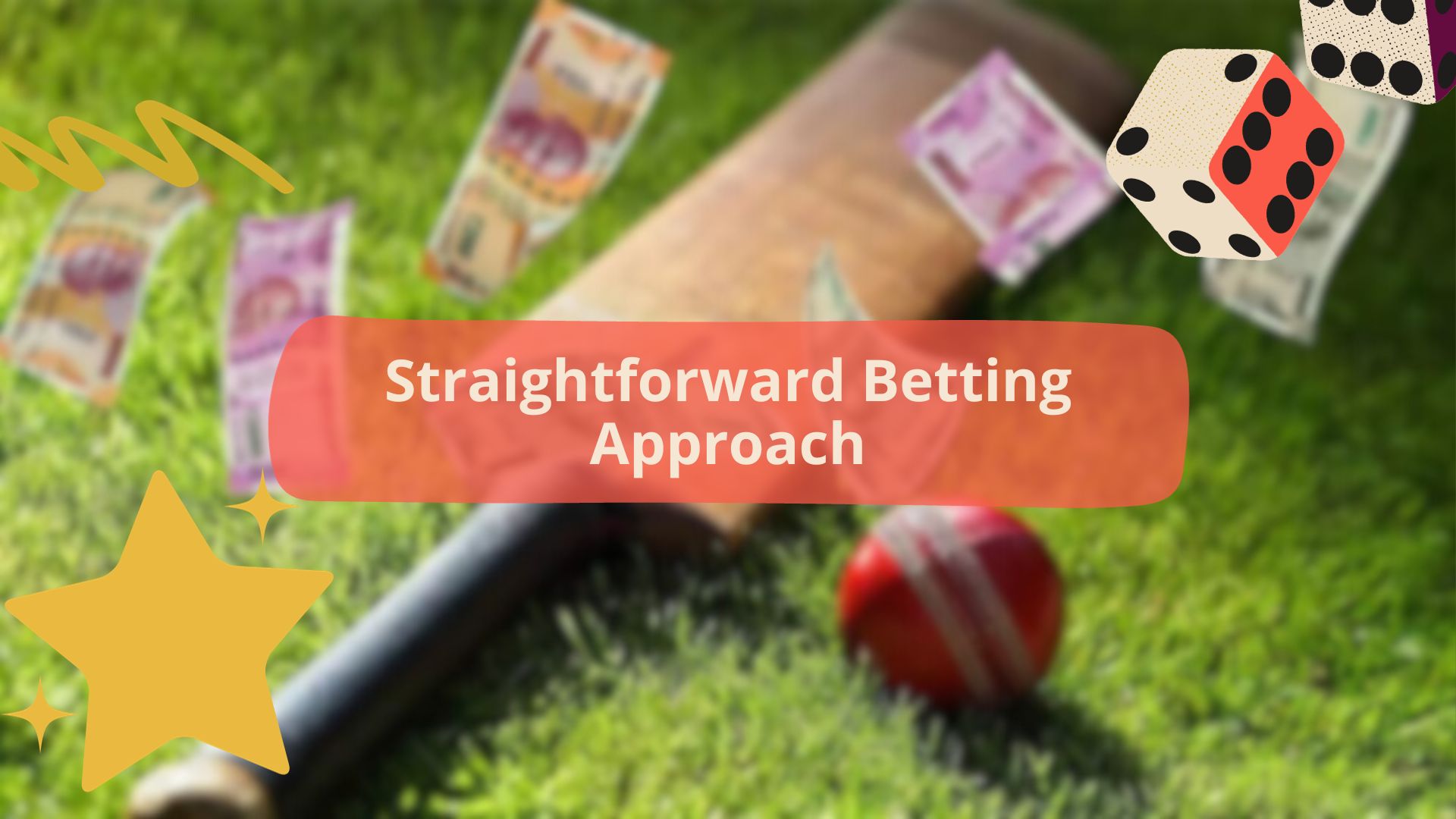 Straightforward Betting Approach