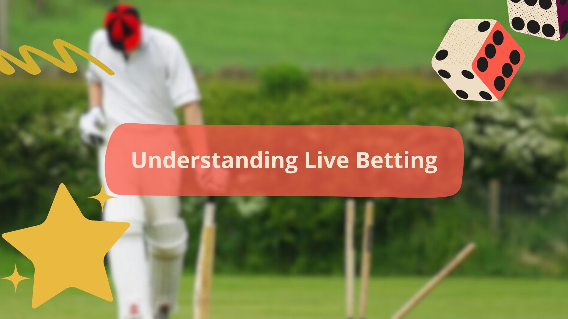 Understanding Live Betting