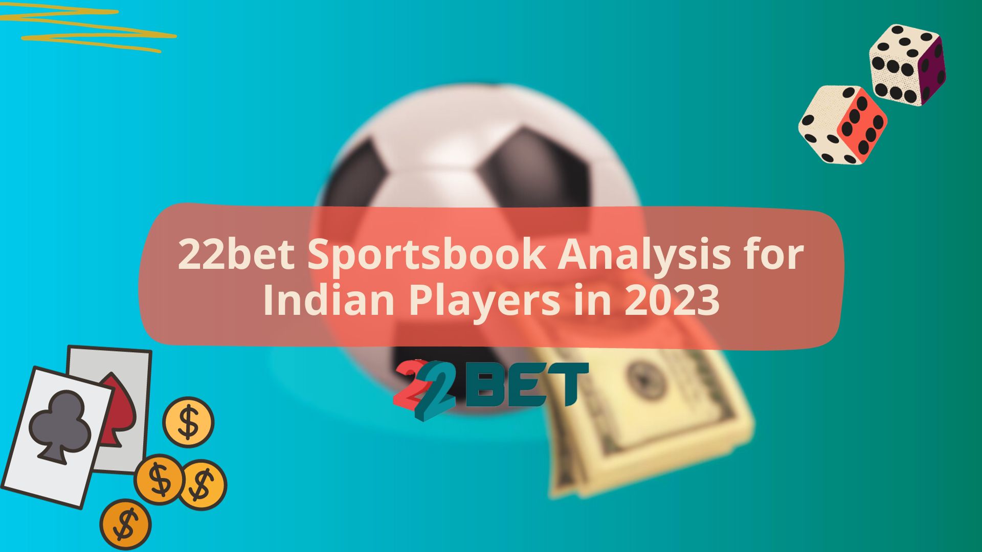 22bet Sportsbook Analysis for Indian Players in 2023