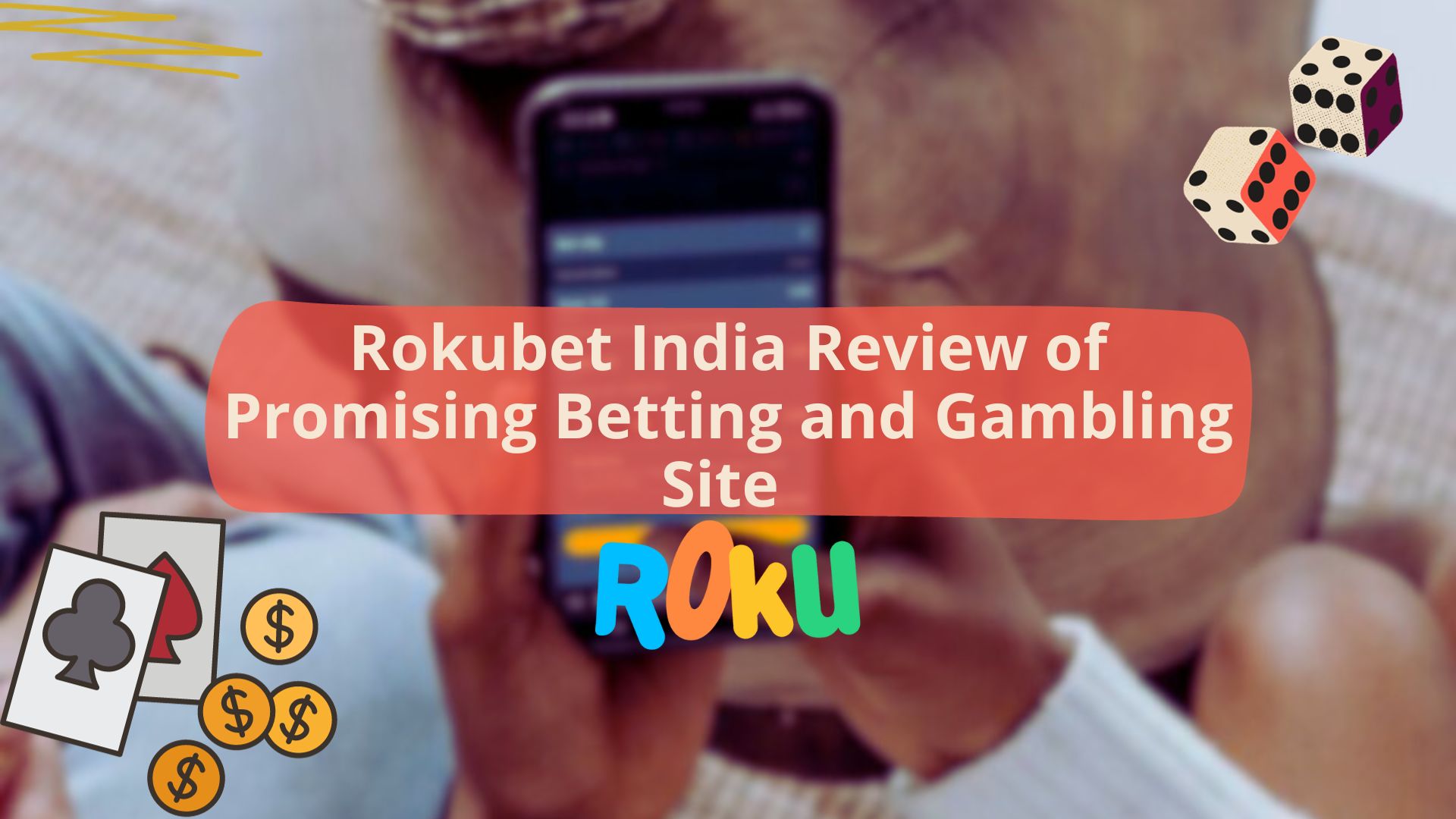 Rokubet India Review of Promising Betting and Gambling Site