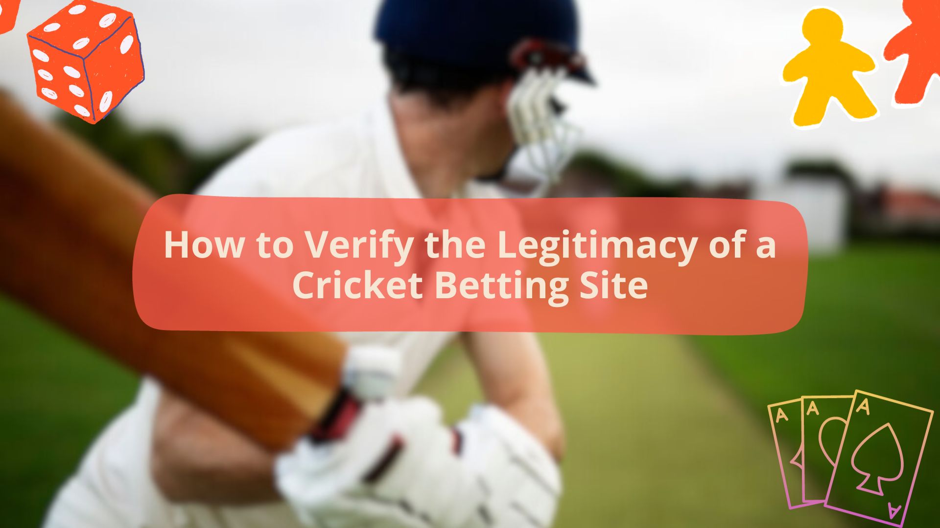 How to Verify the Legitimacy of a Cricket Betting Site