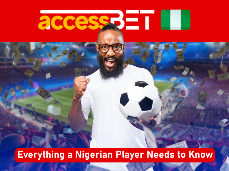 Access Bet — Everything a Nigerian Player Needs to Know