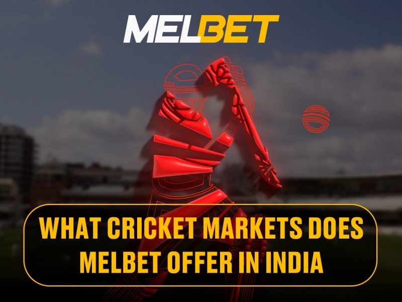 What Cricket Markets Does Melbet Offer in India